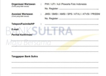 Formulir yang harus diisi oleh jurnalis ketika melakukan konfirmasi pada Bank Sultra