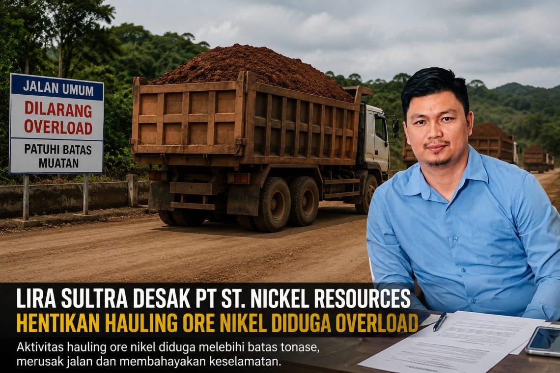 LIRA Sultra Desak Penindakan Dugaan Truk Overload PT St Nickel Resources