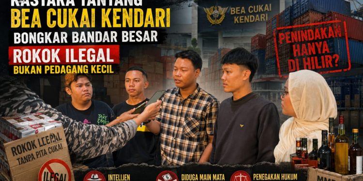 KASTARA Soroti Bea Cukai Kendari, Dinilai Hanya Sasar Pedagang Kecil, penindakan rokok ilegal tak sentuh aktor utama
