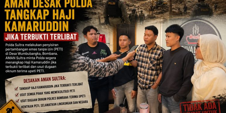 AMAN mendesak Polda Sultra Usut Dugaan Keterlibatan Haji Kamaruddin di
Kasus PETI Bombana