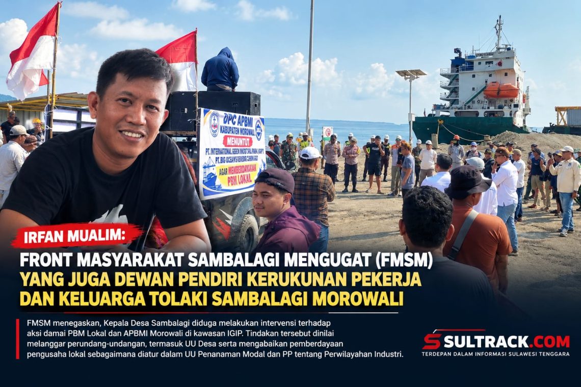 Irfan Mualim, Front Masyarakat Sambalagi Mengugat (FMSM) yang juga Dewan Pendiri Kerukunan Pekerja dan Keluarga Tolaki Sambalagi Morowali